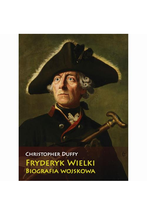 Fryderyk Wielki Biografia wojskowa