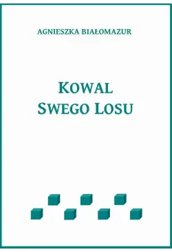 Kowal swego losu