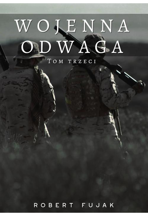 Wojenna odwaga Tom trzeci