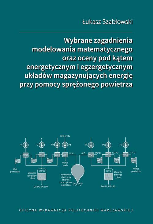 Wybrane zagadnienia modelowania matematycznego oraz oceny pod kątem energetycznym i egzergetycznym układów magazynujących en...