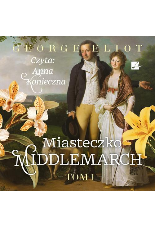 Miasteczko Middlemarch Tom 1