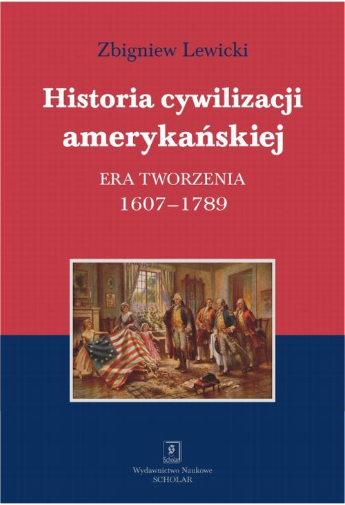 Historia cywilizacji amerykańskiej Tom 1