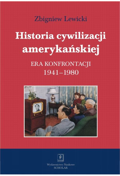 Historia cywilizacji amerykańskiej Tom 4