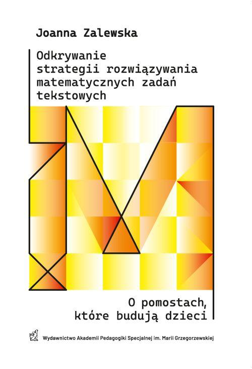 Odkrywanie strategii rozwiązywania matematycznych zadań tekstowych. O pomostach, które budują dzieci