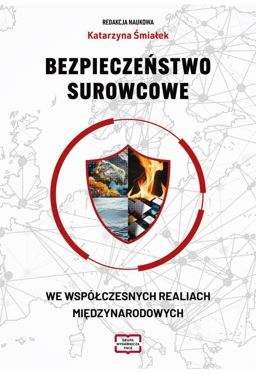 BEZPIECZEŃSTWO SUROWCOWE WE WSPÓŁCZESNYCH REALIACH MIĘDZYNARODOWYCH