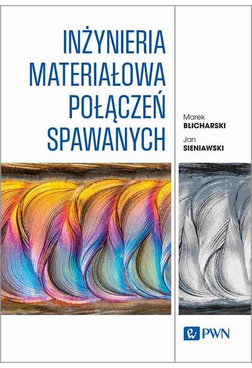 Inżynieria materiałowa połączeń spawanych