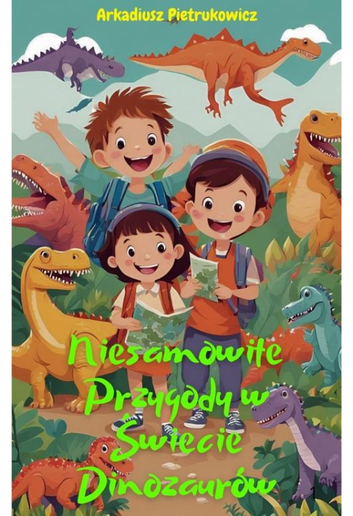 Niesamowite przygody w świecie dinozaurów