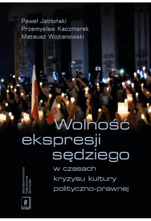 Wolność ekspresji sędziego w czasach kryzysu kultury polityczno-prawnej