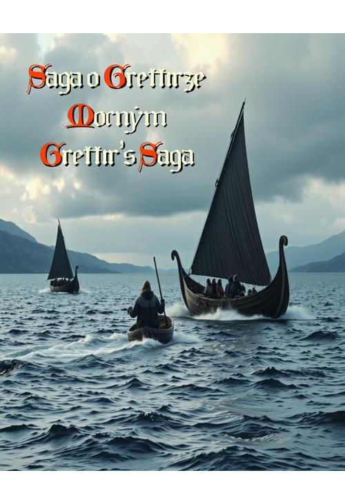 Grettir’s Saga - Saga o Grettirze Mocnym