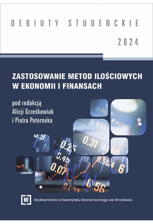 Zastosowanie metod ilo­ściowych w ekonomii i finansach 2024 [DEBIUTY STUDENCKIE]