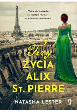 Trzy życia Alix St. Pierre