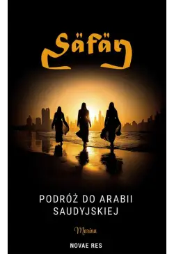 Safar. Podróż do Arabii...
