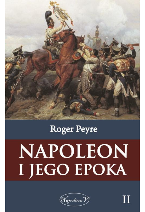 Napoleon i jego epoka t. 2