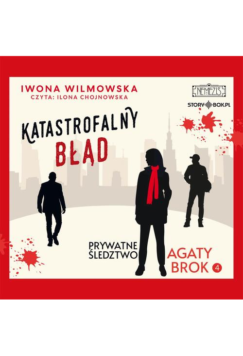 Prywatne śledztwo Agaty Brok. Tom 4. Katastrofalny błąd