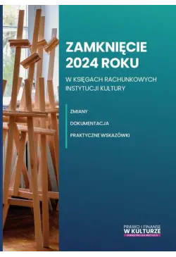 Zamknięcie 2024 roku w...