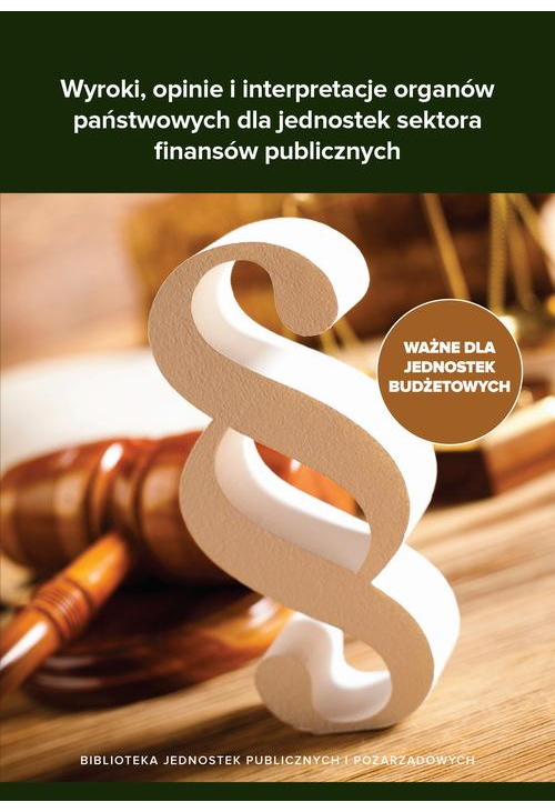 Wyroki, opinie i interpretacje organów państwowych dla jednostek sektora finansów publicznych