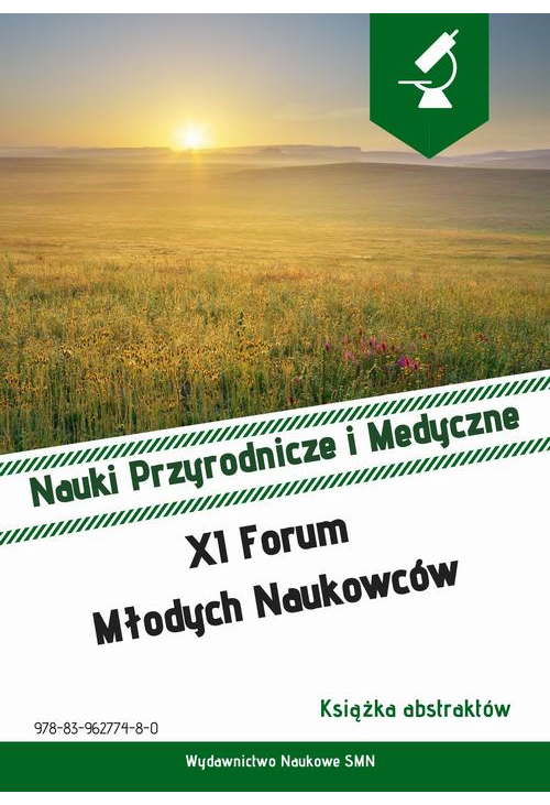 Książka abstraktów. XI Forum Młodych Naukowców. Nauki Przyrodnicze i Medyczne.