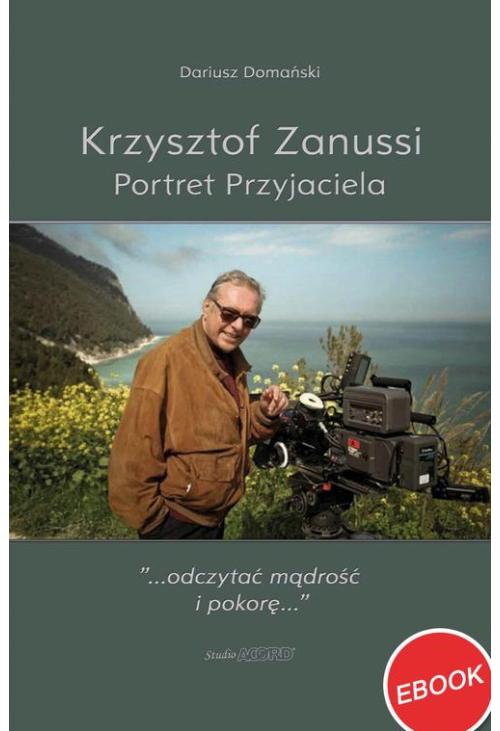 Krzysztof Zanussi. Portret Przyjaciela