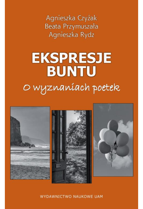 Ekspresje buntu. O wyznaniach poetek