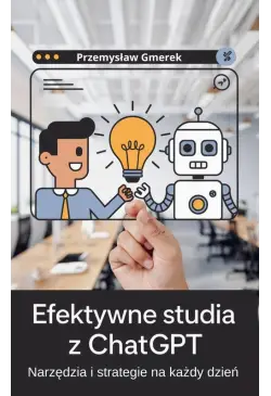 Efektywne studia z ChatGPT:...