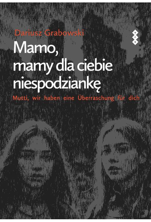 Mamo, mamy dla ciebie niespodziankę (Mutti, wir haben eine Überraschung für dich)