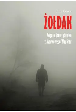 Żołdak. Saga o Janie...
