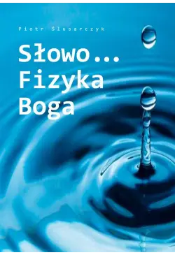 Słowo…Fizyka Boga