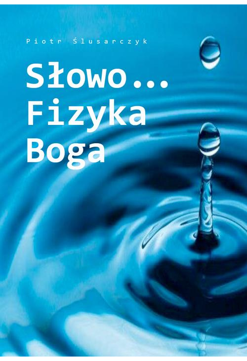 Słowo…Fizyka Boga