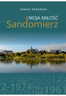 Sandomierz moja miłość