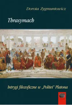 Thrasymach. Intrygi...