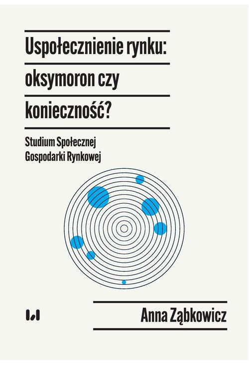 Uspołecznienie rynku: oksymoron czy konieczność?