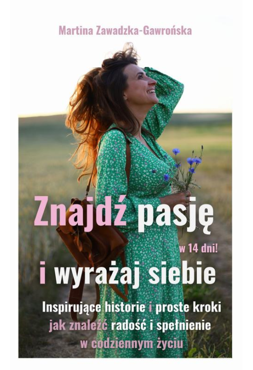 Znajdź pasję w 14 dni i Wyrażaj Siebie