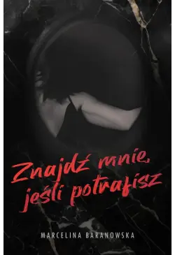 Znajdź mnie, jeśli...