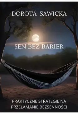 Sen bez barier. Praktyczne...