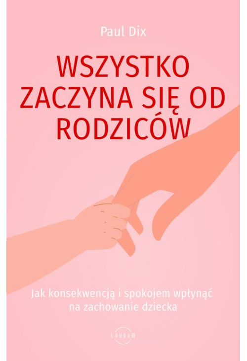 Wszystko zaczyna się od rodziców