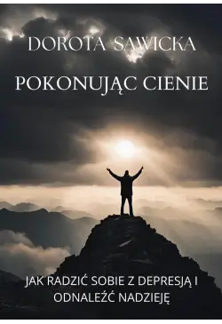 Pokonując cienie Jak radzić...