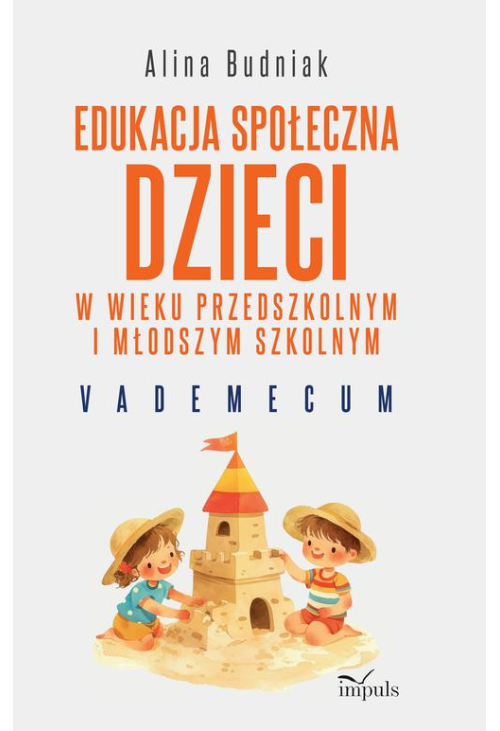 Edukacja społeczna dzieci w wieku przedszkolnym i młodszym szkolnym