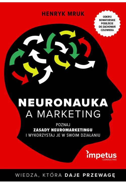 Neuronauka a marketing. Poznaj zasady neuromarketingu i wykorzystaj je w swoim działaniu