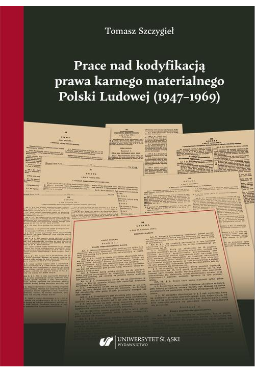 Prace nad kodyfikacją prawa karnego materialnego Polski Ludowej (1947–1969)