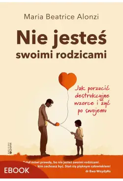 Nie jesteś swoimi rodzicami