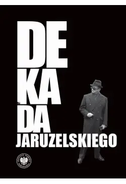 Dekada Jaruzelskiego. Z...