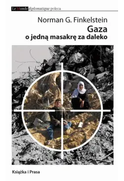 Gaza - o jedną masakrę za dużo