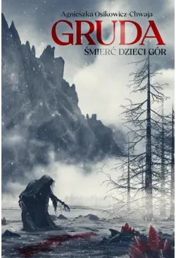 Gruda. Śmierć dzieci Gór