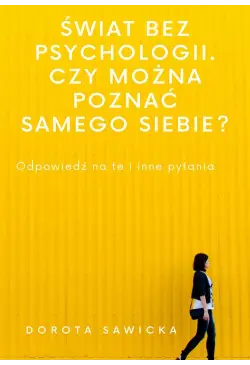 Świat bez psychologii. Czy...