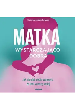 Matka wystarczająco dobra....