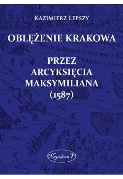 Oblężenie Krakowa przez...