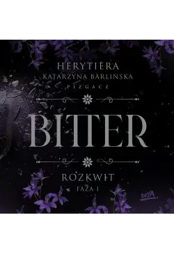 Rozkwit. Faza 1. Bitter