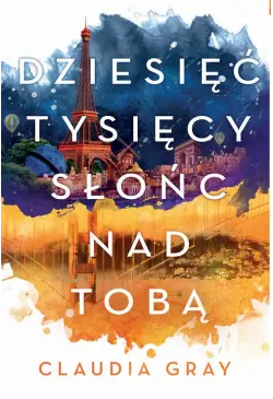 Dziesięć tysięcy słońc nad...