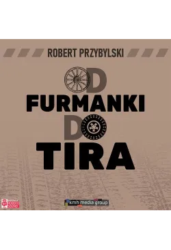 Od furmanki do tira. 100...