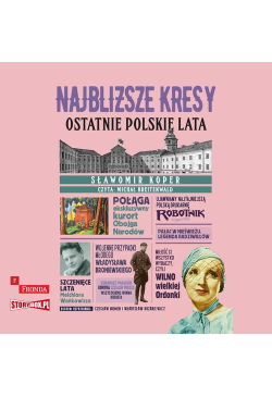 Najbliższe kresy. Ostatnie...